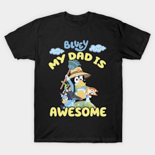 my dad is awesome T-Shirt